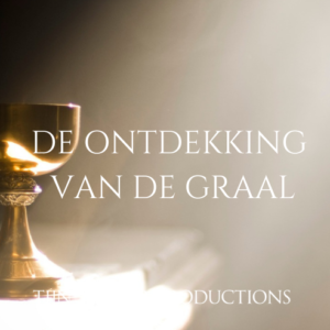 DE ONTDEKKING VAN DE GRAAL