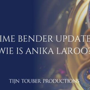 TIME BENDER UPDATE: WIE IS ANIKA LAROO?